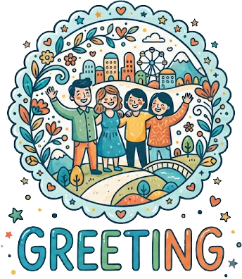 Greetings