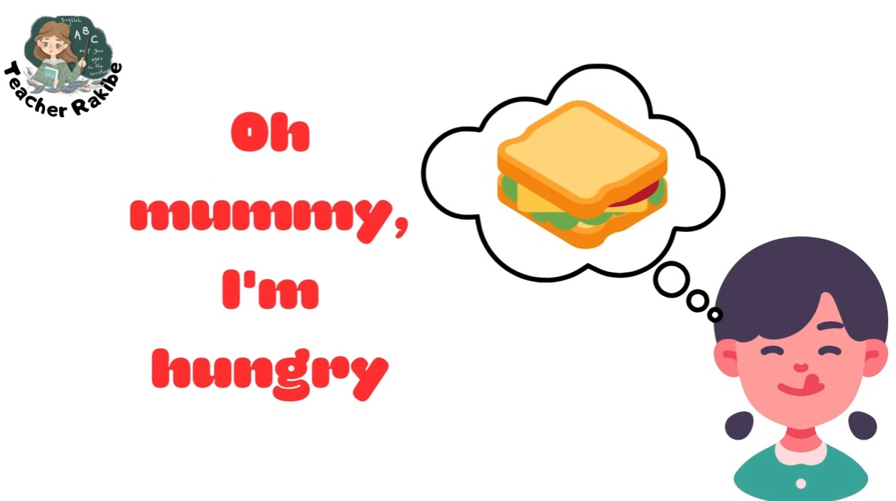 Oh Mummy I’m Hungry!