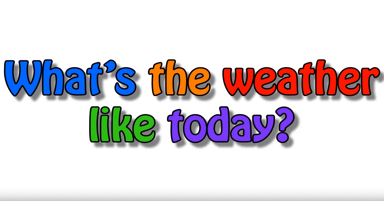 What's The Weather Like Today Chanson Songs | Unit 8 of Grade 4