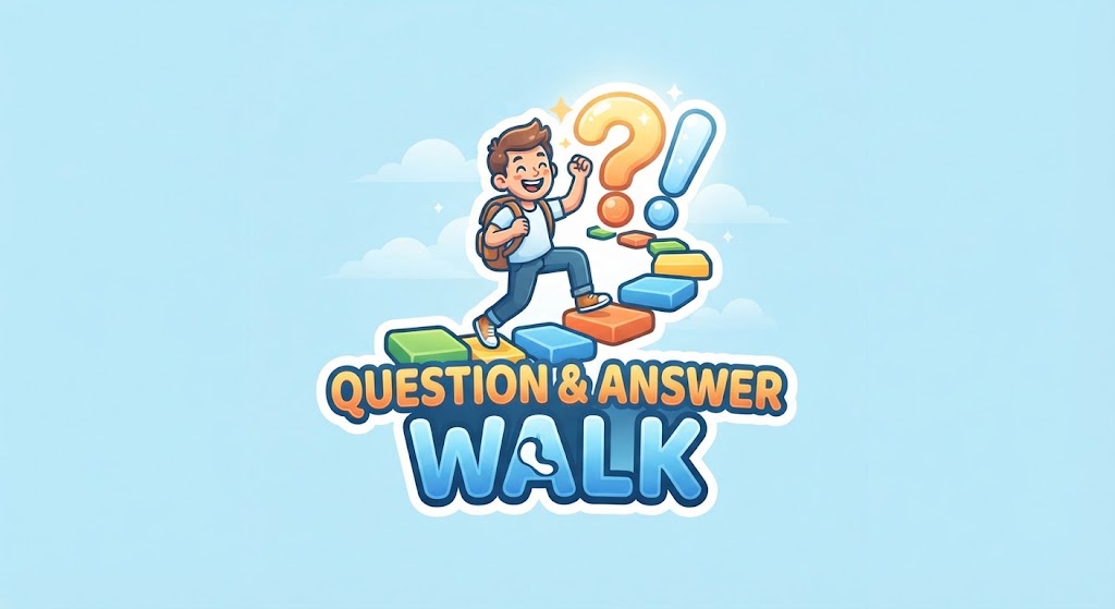 Question & Answer Walk